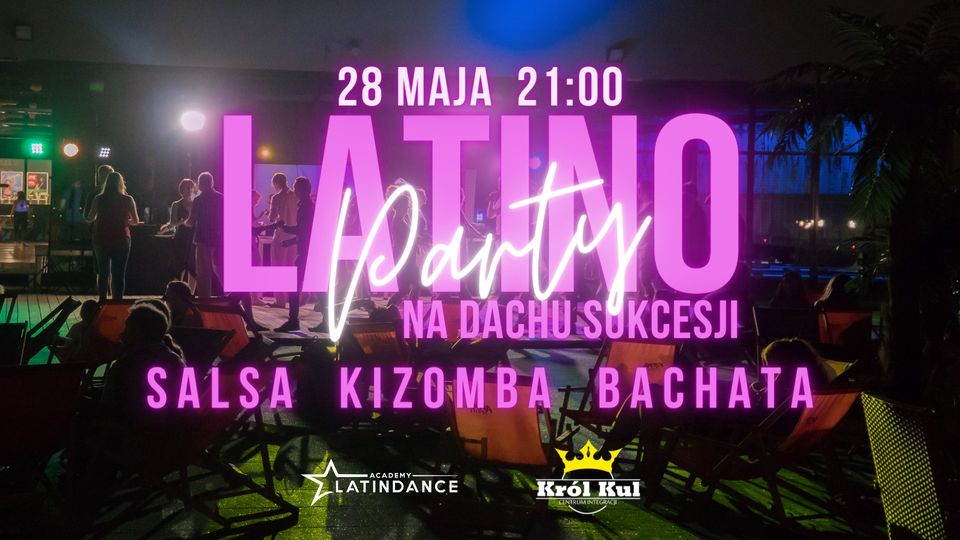 Latino Party na Dachu Sukcesji z Latin Dance Academy! 28.05.2021