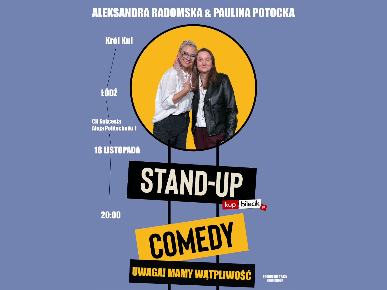 Aleksandra Radomska&Paulina Potocka / Stand-up / ŁÓDŹ